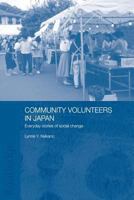 Community Volunteers in Japan: Everyday stories of social change 0415546060 Book Cover