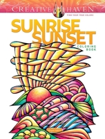 Creative Haven Sunrise Sunset Coloring Book 0486851834 Book Cover