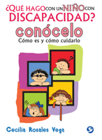 ¿Qué hago con un niño con discapacidad? Conócelo: Cómo es y cómo cuidarlo 6079346109 Book Cover