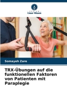 TRX-Übungen auf die funktionellen Faktoren von Patienten mit Paraplegie (German Edition) 6206654184 Book Cover