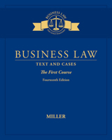 Business Law: Text & Cases - The First Course - Summarized Case Edition 1285770188 Book Cover