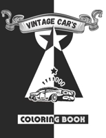 Vintage Coloring Car's: 95 Plus Old Classic Cars, Pickup Trucks, Antique Gumbo Pack Toddler Coloring Books B0959BVYG7 Book Cover