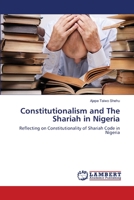 Constitutionalism and The Shariah in Nigeria 3659129119 Book Cover