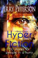 Hyper Fiction: 50 stories for people in a hurry (Hyper Fiction, #1) 1986504565 Book Cover