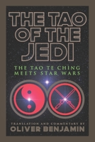 The Tao of the Jedi: The Tao Te Ching Meets Star Wars 1694461319 Book Cover