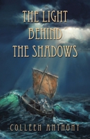 The Light behind the Shadows 1982243937 Book Cover