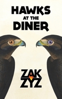 Hawks at the Diner 1720862052 Book Cover