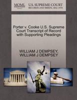 Porter v. Cooke U.S. Supreme Court Transcript of Record with Supporting Pleadings 1270334425 Book Cover