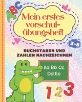 Mein Erstes Vorschul- Übungsheft: Linien, Buchstaben und Zahlen zum Üben für Kinder von 3–5 Jahren. (German Edition) B0G4GQBZNK Book Cover