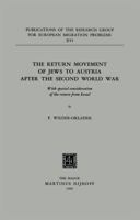 The Return Movement of Jews to Austria After the Second World War: With Special Consideration of the Return from Israel 9401504083 Book Cover