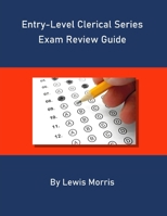 Entry Level Clerical Series Exam Review Guide 1700900927 Book Cover