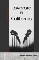 Lavorare in California (Italian Edition) 3690353394 Book Cover