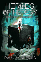 Heroes of Heresy 1922556300 Book Cover