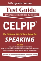 CELPIP TEST GUIDE for SPEAKING: Officially Recommended by Experts: Celpip Speaking Test Guide: Officially Recommended by Experts B0C9SH1M3Z Book Cover