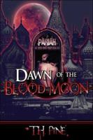 Dawn of the Blood Moon: Pariah 1424160731 Book Cover