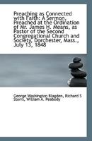 Preaching As Connected With Faith: A Sermon, Preached At The Ordination Of James H. Means 1169639038 Book Cover