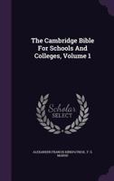 The Cambridge Bible For Schools And Colleges, Volume 1... 1275974708 Book Cover