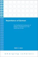 Repentance at Qumran: The Penitential Framework of Religious Experience in the Dead Sea Scrolls 1451485301 Book Cover