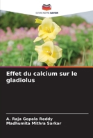 Effet du calcium sur le gladiolus (French Edition) 620835434X Book Cover