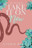 Take It On Now: Book 2 1088256120 Book Cover