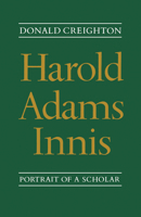 Harold Adams Innis (Canadian university paperbacks ; 202) 0802063292 Book Cover