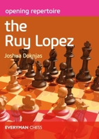 Opening Repertoire the Ruy Lopez 1781945411 Book Cover