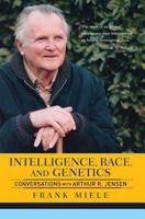 Intelligence, Race, and Genetics: Conversations with Arthur R. Jensen 0813342740 Book Cover
