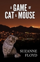 A Game of Cat and Mouse 1502450127 Book Cover