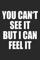 You Can't See It But I Can Feel It: Ehlers Danlos Syndrome Notebook Blank Dot Grid EDS Journal dotted with dots 6x9 120 Pages Checklist Record Book ... Christmas Gift for Ehlers Danlos Syndrome 1700503367 Book Cover