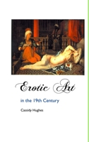 Erotic Art in the 19th Century 1861715137 Book Cover