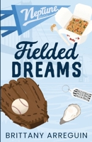 Fielded Dreams: A Brother's Best Friend Baseball Romance B0DPCQBCBL Book Cover