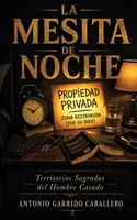 La Mesita de Noche: territorios Sagrados del Hombre Casado (Spanish Edition) 1996864130 Book Cover