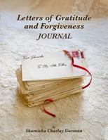 Letters of Gratitude and Forgiveness Journal B0F9Y744GN Book Cover