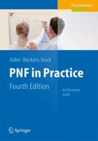PNF in Practice: An Illustrated Guide 3540739017 Book Cover