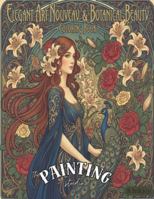 Elegant Art Nouveau & Botanical Beauty: The Painting Studio B0G3XM7TPX Book Cover