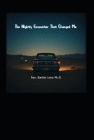 The Nightly Encounter That Changed Me B0F7XYT58D Book Cover