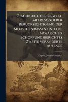 Geschichte der Urwelt, mit besonderer Berücksichtigung der Menschenrassen und des mosaischen Schöpfungsberichtes 1178789462 Book Cover