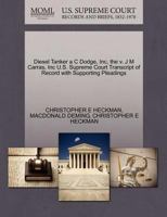 Diesel Tanker a C Dodge, Inc, the v. J M Carras, Inc U.S. Supreme Court Transcript of Record with Supporting Pleadings 1270424688 Book Cover