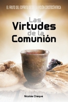 El Fruto del Espíritu desde la Visión Cristocéntrica: Las Virtudes de la Comunión B09SY4H8LK Book Cover