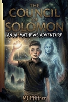 The Council of Solomon: An Al Mathews Adventure B0GT6CSQK4 Book Cover