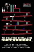 The Film Freak Central 2009 Superannual 0557132525 Book Cover