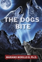 The Dogs Bite B0BJXG8PXY Book Cover