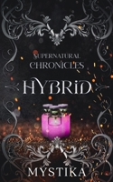 Hybrid (Supernatural Chronicles) B0FY7MR9ZQ Book Cover