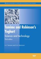 Tamime and Robinson's Yoghurt Science and Technology, Third Edition 1845692136 Book Cover