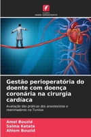 Gestão perioperatória do doente com doença coronária na cirurgia cardíaca (Portuguese Edition) 6630328507 Book Cover
