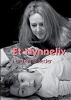 Et Nynneliv: i ord og billeder 8771455388 Book Cover