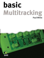 Basic Multitracking (Music Technology Series) 1860742645 Book Cover