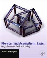 Mergers and Acquisitions Basics: Negotiation and Deal Structuring 0123749492 Book Cover