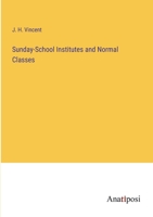 Sunday-School Institutes and Normal Classes 3382183781 Book Cover