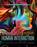 Lying and Deception in Human Interaction 1465284591 Book Cover